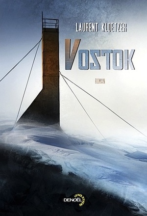 Vostok by Laurent Kloetzer