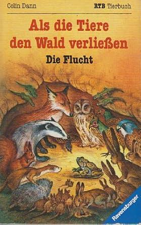 Als die Tiere den Wald verließen. Die Flucht. by Colin Dann