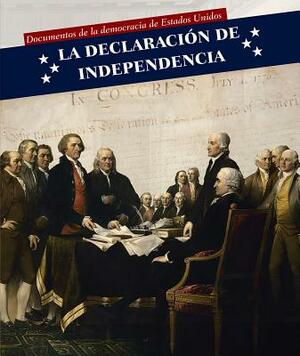 La Declaracion de Independencia (Declaration of Independence) by Sarah Machajewski