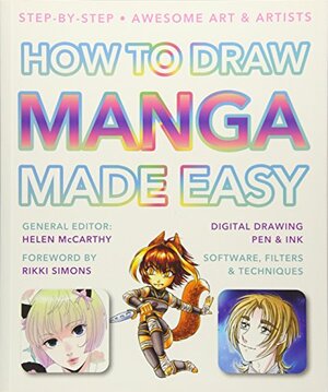 How to Draw Manga Made Easy by James Peacher, Helen McCarthy, Rosearik Rikki Simons