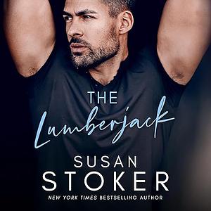 The Lumberjack by Susan Stoker