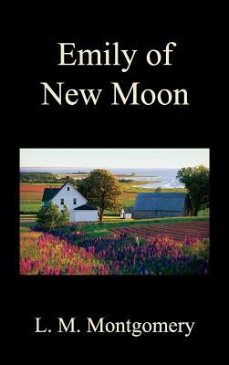 Emily of New Moon by L.M. Montgomery