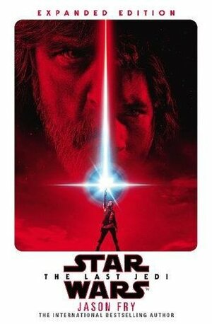 Star Wars: The Last Jedi by Jason Fry