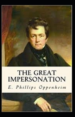 The Great Impersonation Illustrated by Edward Phillips Oppenheim