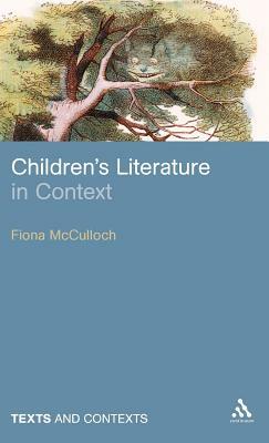 Children's Literature in Context by Fiona McCulloch