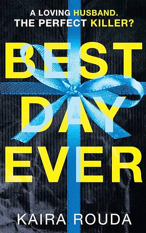 Best Day Ever by Kaira Rouda