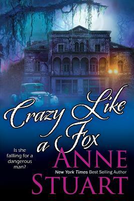 Crazy Like a Fox by Anne Stuart