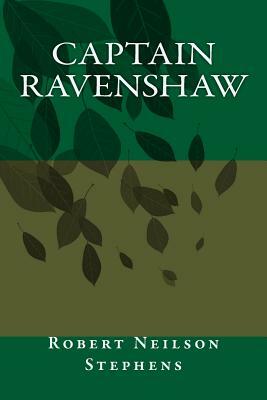 Captain Ravenshaw by Robert Neilson Stephens