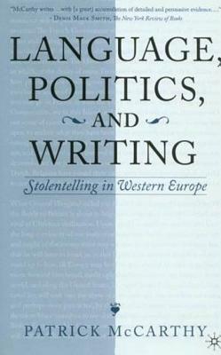 Language, Politics and Writing: Storytelling in Western Europe by Patrick McCarthy, Patrick McCarthy