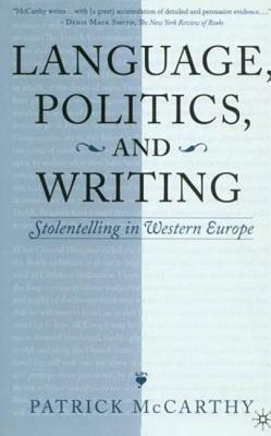 Language, Politics and Writing: Storytelling in Western Europe by Patrick McCarthy, Patrick McCarthy