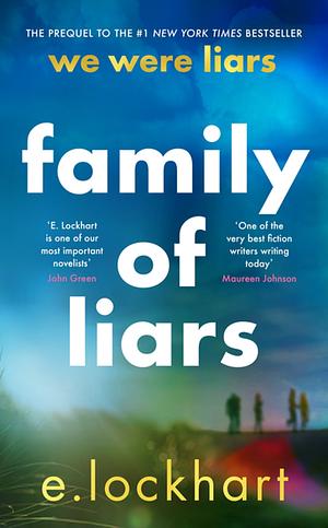 Una Familia de Mentirosos / Family of Liars: The Prequel to We Were Liars by E. Lockhart