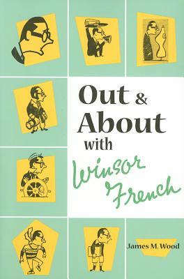 Out & about with Winsor French by James M. Wood