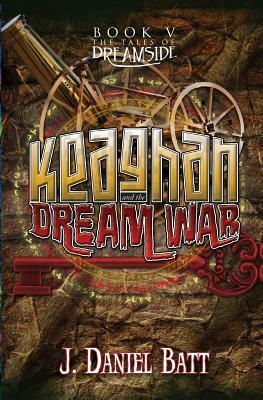 Keaghan and the Dream War by J. Daniel Batt