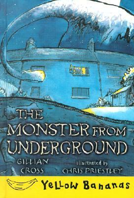 The Monster from Underground by Gillian Cross