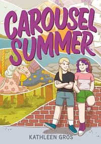 Carousel Summer by Kathleen Gros