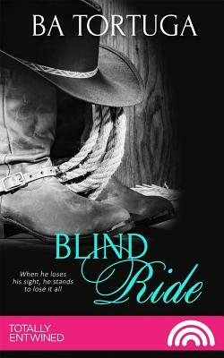 Blind Ride by B.A. Tortuga