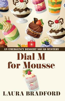 Dial M for Mousse by Laura Bradford