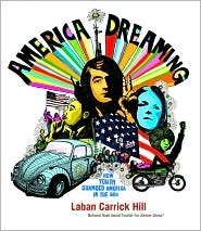 America Dreaming: How Youth Changed America in the 60's by Laban Carrick Hill