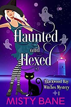 Haunted And Hexed by Misty Bane