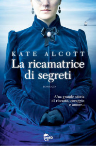 La ricamatrice di segreti by Kate Alcott, Roberta Zuppet