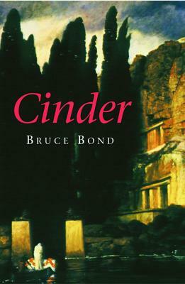 Cinder by Bruce Bond