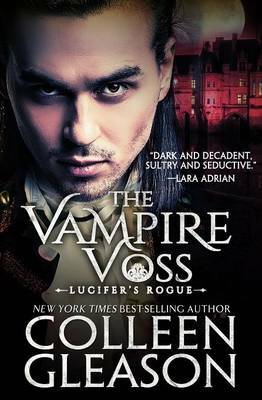 The Vampire Voss: Lucifer's Rogue by Colleen Gleason