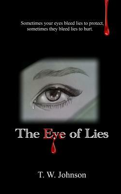 The Eye of Lies by T. Wharton Johnson