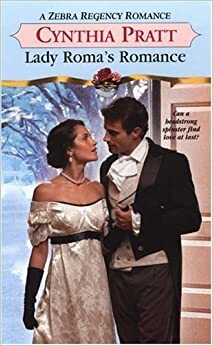 Lady Roma's Romance by Cynthia Bailey Pratt