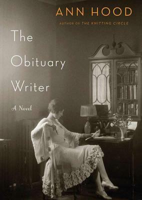 The Obituary Writer by Ann Hood