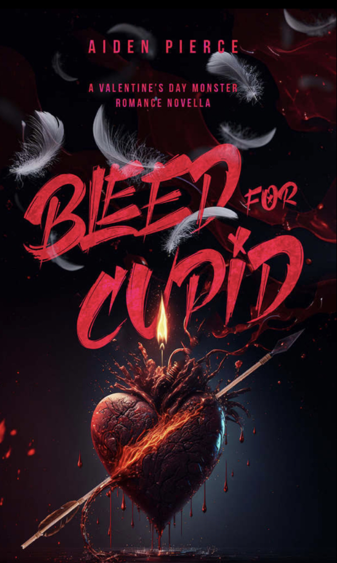 Bleed for Cupid by Aiden Pierce | The StoryGraph