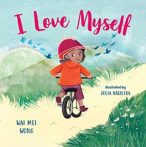 I Love Myself by Wai Mei Wong