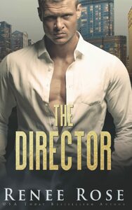 The Director by Renee Rose
