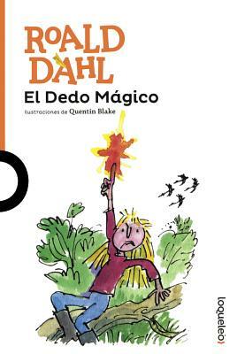 El Dedo Magico (Magic Finger) by Roald Dahl