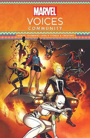 Marvel's Voices: Community by Amparo Ortiz, Karla Pacheco, Julio Anta, David Betancourt, Claribel A. Ortega, Zoraida Córdova, Nico Leon, Edgar Delgado, Yehudi Mercado, Daniel José Older, Jeph York, Terry Blas, Leonardo Romero, Fabian Nicieza, Alex Segura, Desiree Proctor, Erica Harrell, Juan Ponce