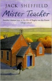Mister Teacher by Jack Sheffield