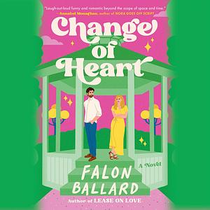 Change of Heart by Falon Ballard