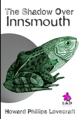 The Shadow Over Innsmouth by H.P. Lovecraft