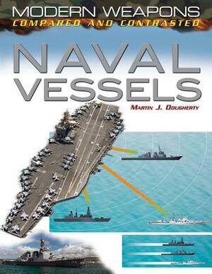 Naval Vessels by Martin J. Dougherty