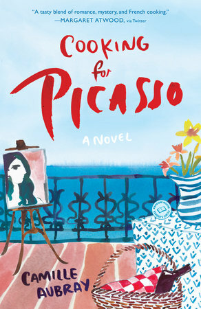 Cooking for Picasso by Camille Aubray