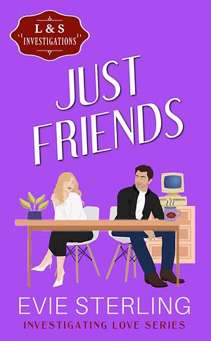 Just Friends  by Evie Sterling