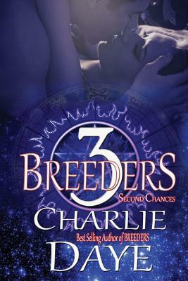 Breeders 3: Second Chances by Charlie Daye