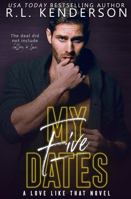 My Five Dates by R.L. Kenderson