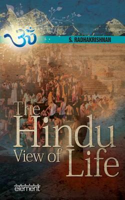 The Hindu View of Life by S. Radhakrishnan