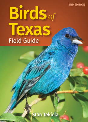 Birds of Texas Field Guide by Stan Tekiela