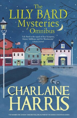 The Lily Bard Mysteries Omnibus by Charlaine Harris