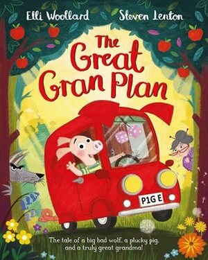 The Great Gran Plan by Steve Lenton, Elli Woollard