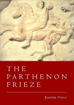 The Parthenon Frieze With CDROM by Jenifer Neils