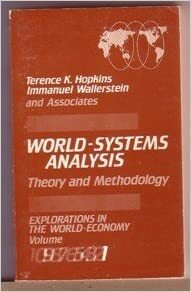 World Systems Analysis: Theory And Methodology by Immanuel Wallerstein, Terence K. Hopkins