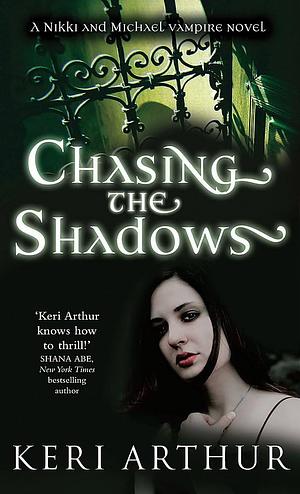 Chasing the Shadows by Keri Arthur