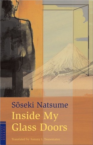 Inside My Glass Doors by Natsume Sōseki, Sammy I. Tsunematsu